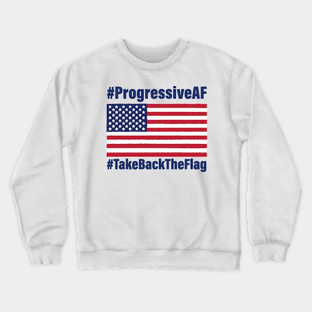 Progressive AF Rough Crewneck Sweatshirt by RaygunTeaParty